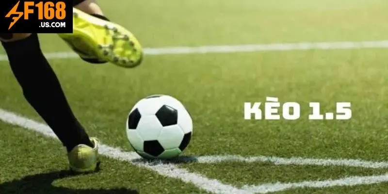 Những nội dung cơ bản cần biết về cược 1.5